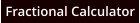 Fractional Calculator